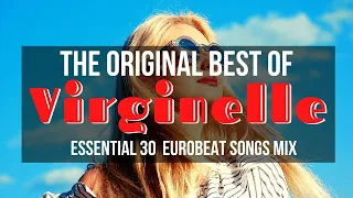 The Original Best of "Virginelle"  - Essential 30 Eurobeat songs Mix -