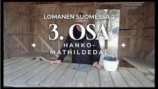 Lomanen Suomessa 2 - 3.osa
