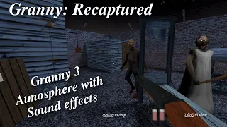 Granny: Recaptured On Granny 3 Atmosphere (Recaptured/PC Port) With Sound Effects Updated