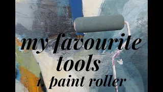 my favourite tools : 1. paint roller