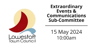 Extraordinary Events and Communications Sub- Committee Meeting
