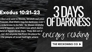 563: THREE DAYS OF DARKNESS --- Prediction / Energy Reading