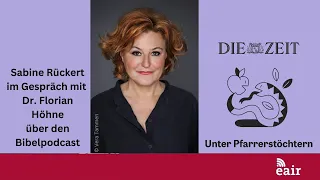 Sabine Rückert über den ZEIT-Podcast „Unter Pfarrerstöchtern“