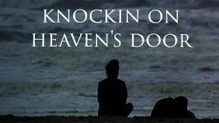 KNOCKIN ON HEAVEN'S DOOR Edit / ДОСТУЧАТЬСЯ ДО НЕБЕС Эдит