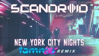 Scandroid - New York City Nights (Tommy '86 Remix)