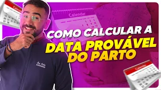 COMO CALCULAR A DATA PROVÁVEL DO PARTO? FÁCIL E RÁPIDO