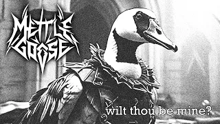 Mettle Goose - Wilt thou be mine? (Doom / Gothic / Melodic metal love song)