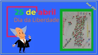 O 25 de abril - Dia da Liberdade