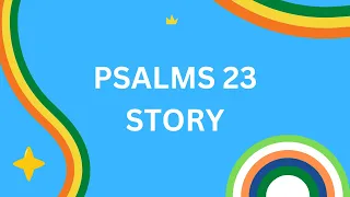 PSALM 23 A SHORT VIDEO FOR CHILDREN