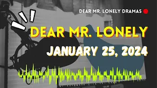 Dear Mr Lonely - January 25, 2024