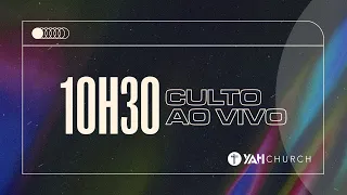 CULTO AO VIVO | YAH Church - DOMINGO 02/10/2022 - 10h30