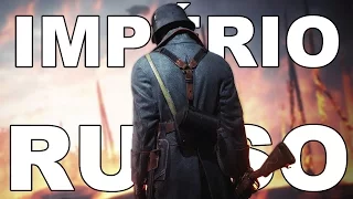 IMPÉRIO RUSSO NO BATTLEFIELD 1