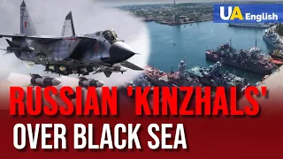 Russia deploys Kinzhal aero ballistic missiles to patrol Black Sea: reality or empty threat?