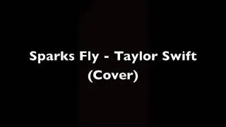 Sparks Fly - Taylor Swift (Cover)