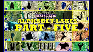 ALPHABET LAKES IN THE WORLD IN GOOGLE EARTH PART-FIVE#alphabet #letters #lake #water #googleearth