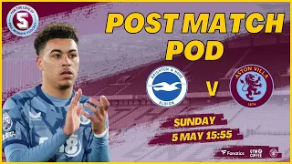 LIVE | FINAL WHISTLE PODCAST | BRIGHTON vs ASTON VILLA