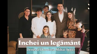 Inchei un legamant - Denis si Doroteea Mihai - cantare botez live