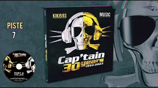 🔥🎵🔊COMPILATION DU CAP'TAIN 30 YEARS "PART 2" 2003-2012🔊 - ALBUM COMPLET🎵🔥