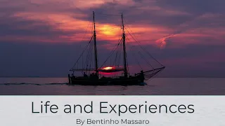 Life and Experiences | Bentinho Massaro