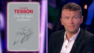 Sylvain Tesson - On n'est pas couché 20 mai 2017 #ONPC