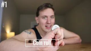 Learned to roll a coin