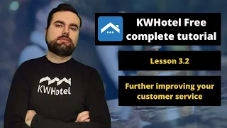 3.2 ▶ 15 TIPS to speed up and improve your customer service PART 2 (KWHotel tutorial, subtitles)