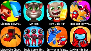 Bowmasters,Tom Gold Run,Imposter Survivor,Merge Choo Choo Spider,Squid Game 456,Survivor In Rainbow