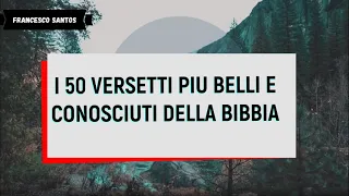 I 50 VERSETTI PIU BELLI E CONOSCIUTI DELLA BIBBIA