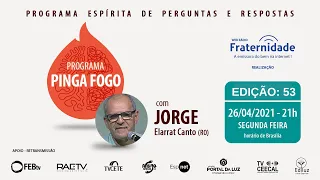 JORGE ELARRAT - PINGA FOGO - Nº 53 - 26/04/2021 - 21h