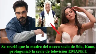 It was revealed that the mother of Sıla's new partner Kaan starred in the television series EMANET.
