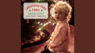 Christmas Tree Farm (Old Timey Version)