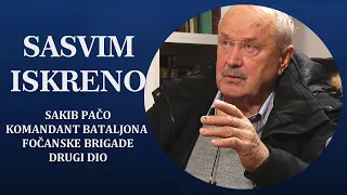 PRIPADNIK FOČANSKE BRIGADE... ZLATNI LJILJAN - SAKIB PAČO... 2. DIO INTERVJUA