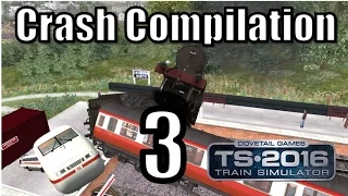 Train Simulator 2016 - Crash Compilation 3