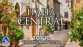 Italia Central: Top 10 Lugares y Sitios para Visitar | Guía de Viaje en 4K