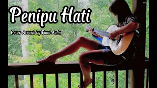 Penipu Hati Cover Acoustic Tami Aulia