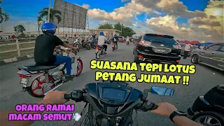 Ride Petang Jumaat di Tepi Lotus | Sangat Meriah 😍 part 2