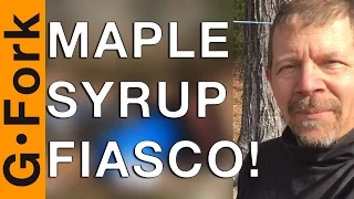 Maple Syrup Fiasco! - GardenFork