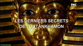 Les derniers secrets de Toutankhamon