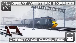 TSW - Great Western Express -  Christmas Closures