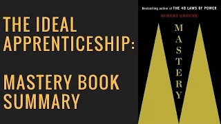 Mastery Book Review | Mastery Animated Book Summary | Robert Greene | Part 2 | Ideal Apprenticeship