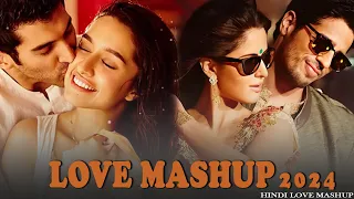 THE LOVE MASHUP 2024 | ROMANTIC HINDI LOVE MASHUP 2024 | BOLLYWOOD MASHUP 2024 | LOVE SONGS