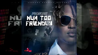 PROHGRES - NUH TOO FRIENDLY OFFICIAL AUDIO