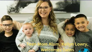 Exciting News! Teen Mom Alum, Kailyn Lowry, Welcomes Twins