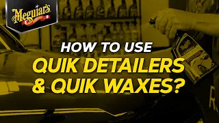 Have You Ever Wondered How to use a Spray Detailer & a Spray Wax or the Difference Between the Two?