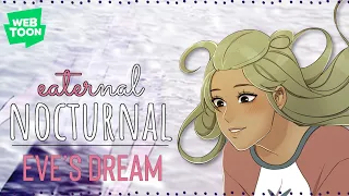 Eaternal Nocturnal  [ Eve’s Dream ]【WEBTOON DUB 】