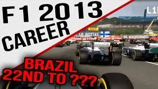 F1 2013 - Career - 22nd to ??? - Brazil