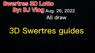 3D swertres Aug. 26, 2022 All draw by: BJ vlog