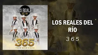 Los Reales del Río - 365 (2022)