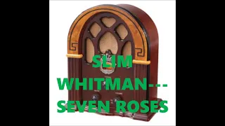 SLIM WHITMAN   SEVEN ROSES