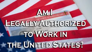 Can I Legally Work in the United States?